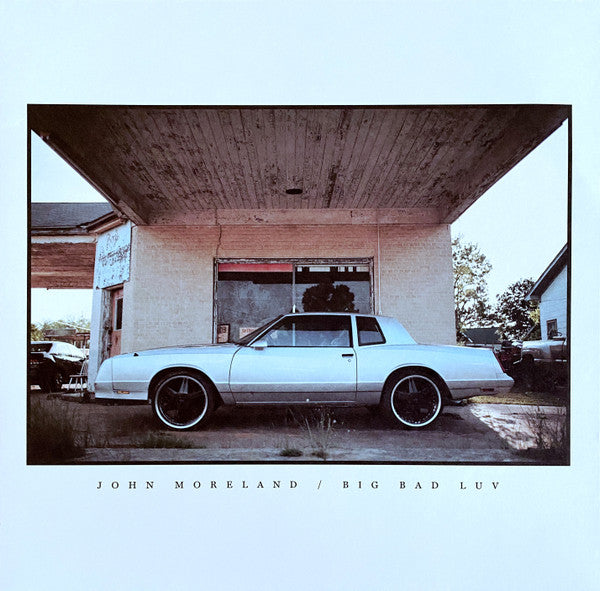 John Moreland – Big Bad Luv 🇺🇸