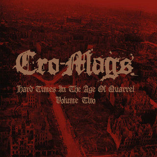 Cro-mags – Hard Times in the Age of Quarrel: VOL 2 (2LP/Red Vinyl) 🇺🇸