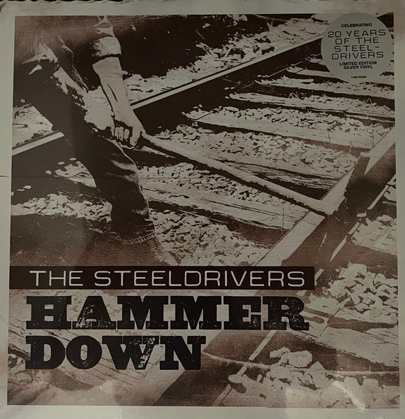 Steeldrivers – Hammer Down (Anniversary Edition) (Silver Vinyl) 🇺🇸