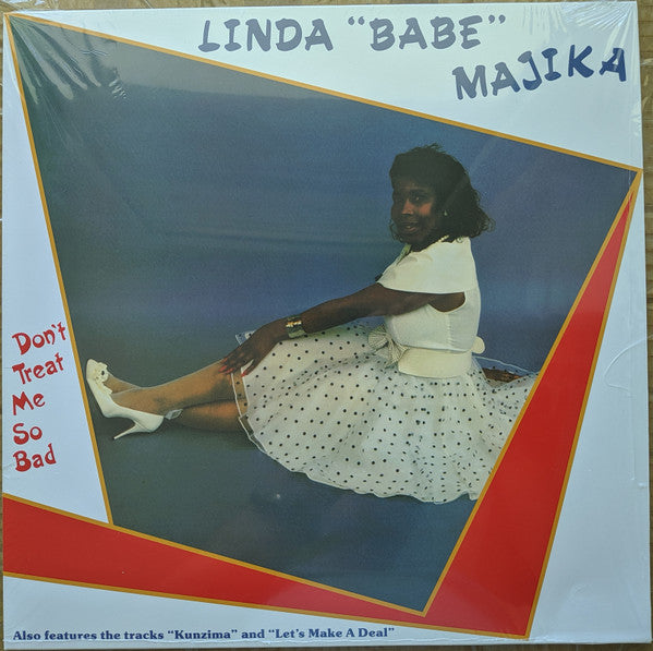 Linda Babe Majika – Don't Treat Me so Bad 🇺🇸