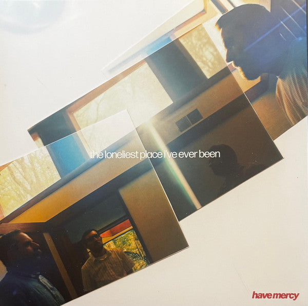 Have Mercy – Loneliest Place I've Ever Been 🇺🇸