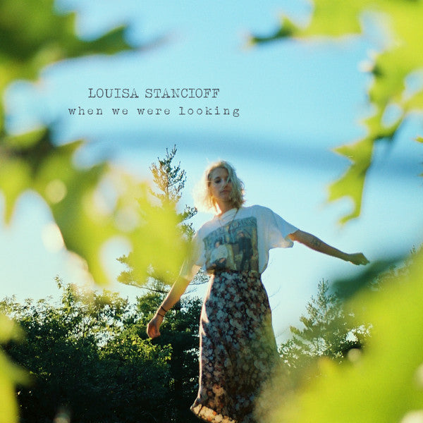 Louisa Stancioff – When We Were Looking (Seaglass Blue with Emerald Green Splatter Vinyl) 🇺🇸