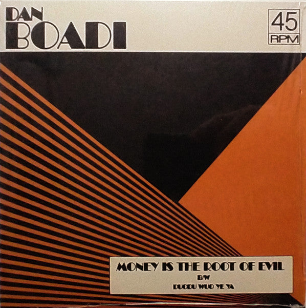 Dan & the African Internationals Boadi – Money Is the Root of Evil B/w Duodu Wuo Ye Ya (Clear Orange Vinyl) 🇺🇸