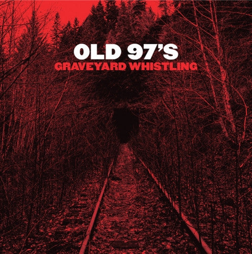 Old 97's – Graveyard Whistling (Red Vinyl) 🇺🇸