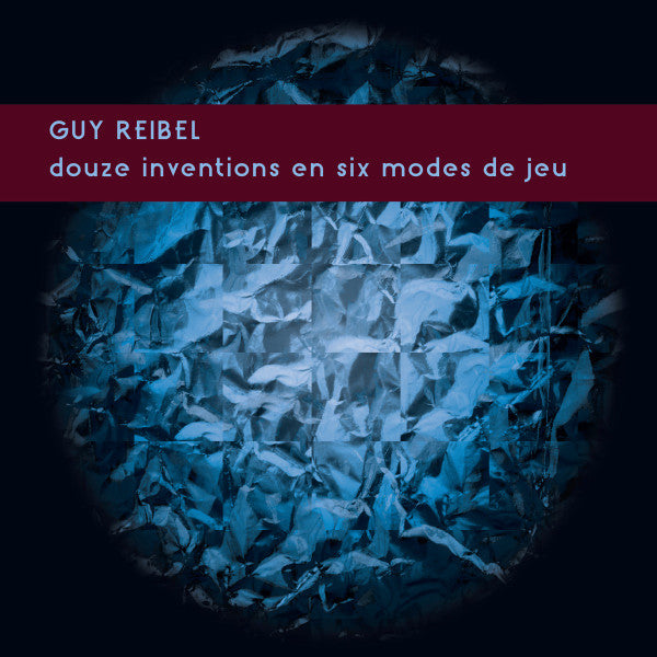 Guy Reibel – Douze Inventions En Six Modes De Jeu 🇺🇸