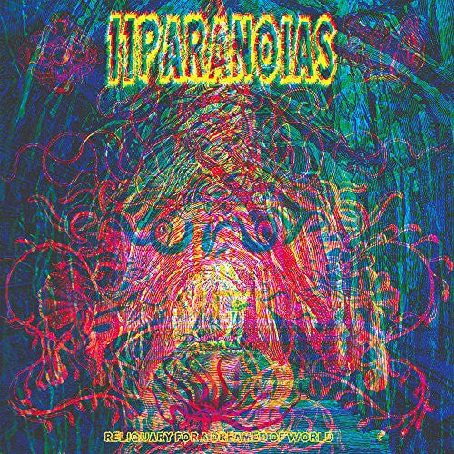 11Paranoias – Reliquary For A Dreamed Of World 🇺🇸
