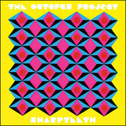 Octopus Project – Sharpteeth 🇺🇸