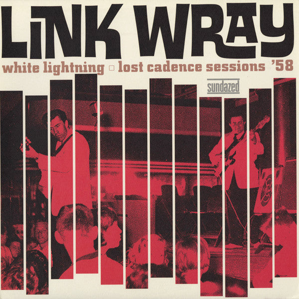 Link Wray – White Lightning: Lost Cadence Sessions 🇺🇸
