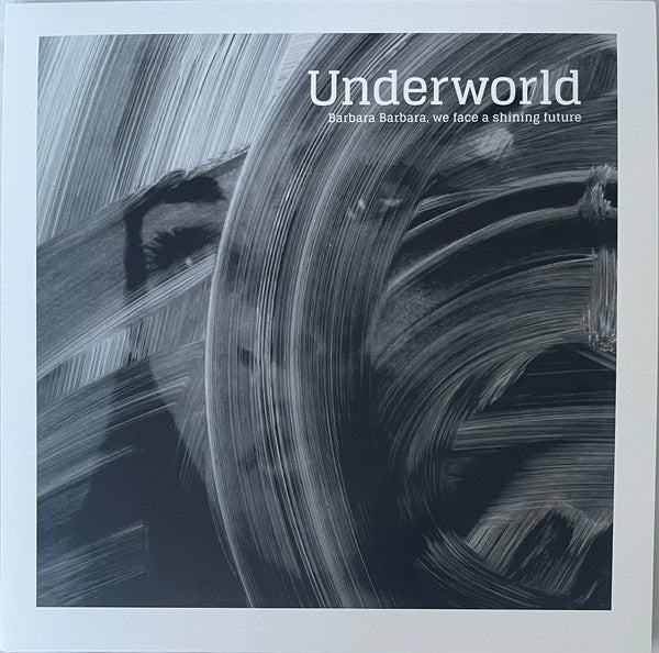 Underworld – Barbara Barbara, We Face a Shining Future (180G/Half-speed) 🇺🇸
