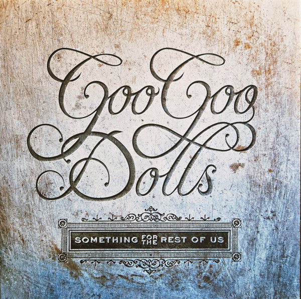Goo Goo Dolls – Something for the Rest of US 🇺🇸