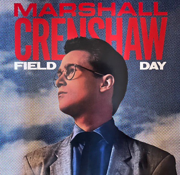 Marshall Crenshaw – Field Day  (40TH Anniversary Edition/2LP) 🇺🇸