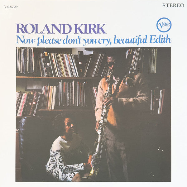 Roland Kirk – Now Please Don't You Cry, Beautiful Edith (Verve Acoustic Sounds Series/180G) 🇺🇸
