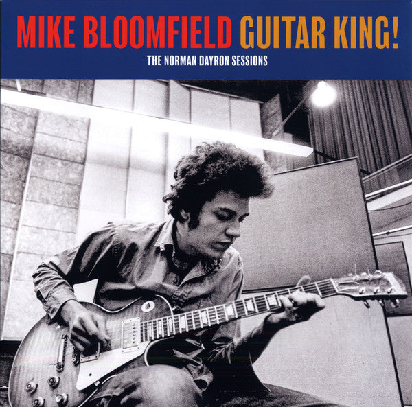 Mike Bloomfield – Guitar King! (the Norman Dayron Sessions) 🇺🇸