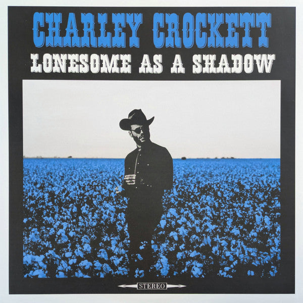 Charley Crockett – Lonesome as a Shadow 🇺🇸