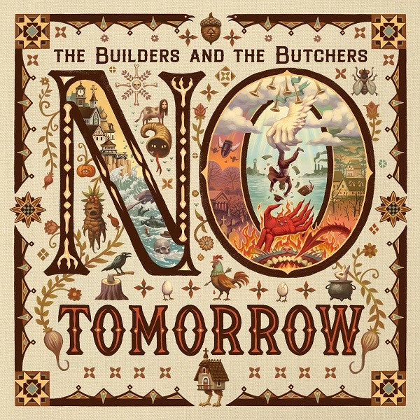 Builders & the Butchers – No Tomorrow 🇺🇸