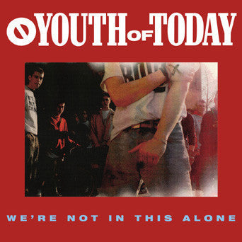 Youth Of Today – We'Re Not In This Alone 🇺🇸