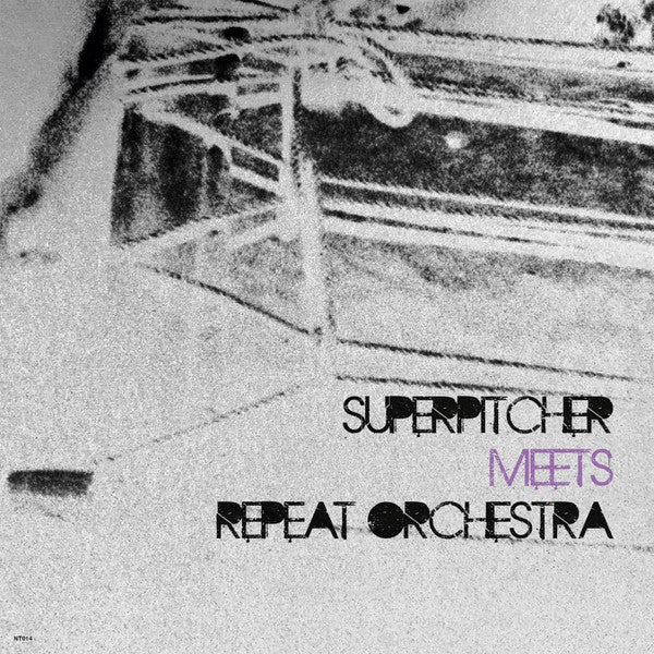Superpitcher/Repeat Orchestra – Superpitcher Meets Repeat Orchestra 🇺🇸