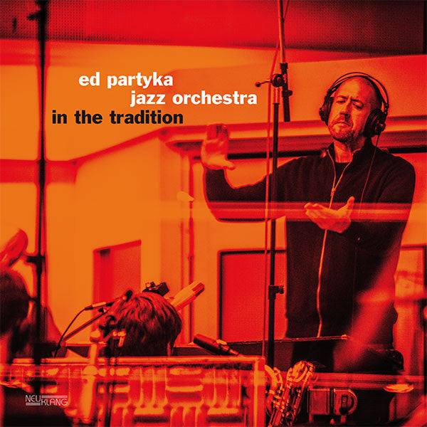 Ed & Jazz Orchestra Partyka – In the Tradition (Audiophile) 🇺🇸