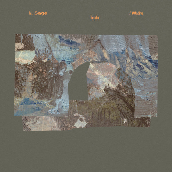 M. Sage – Tender / Wading 🇺🇸