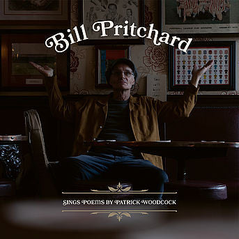 Bill Pritchard – Sings Poems by Patrick Woodcock 🇺🇸