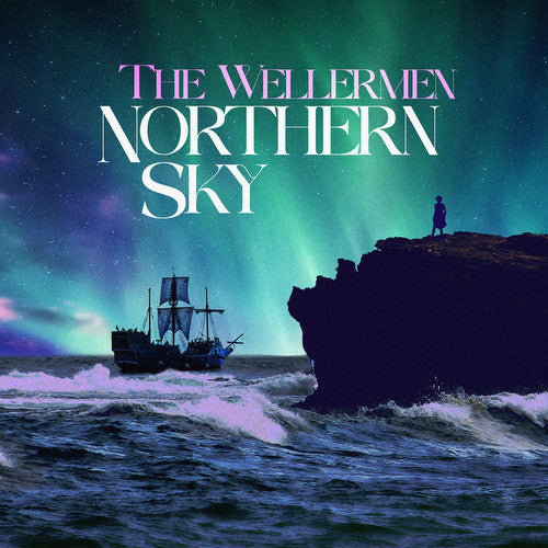 Wellermen – Northern Sky 🇺🇸