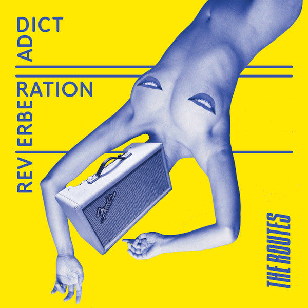Routes – Reverberation Addict 🇺🇸
