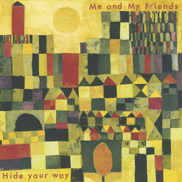 Me And My Friends – Hide Your Way 🇺🇸