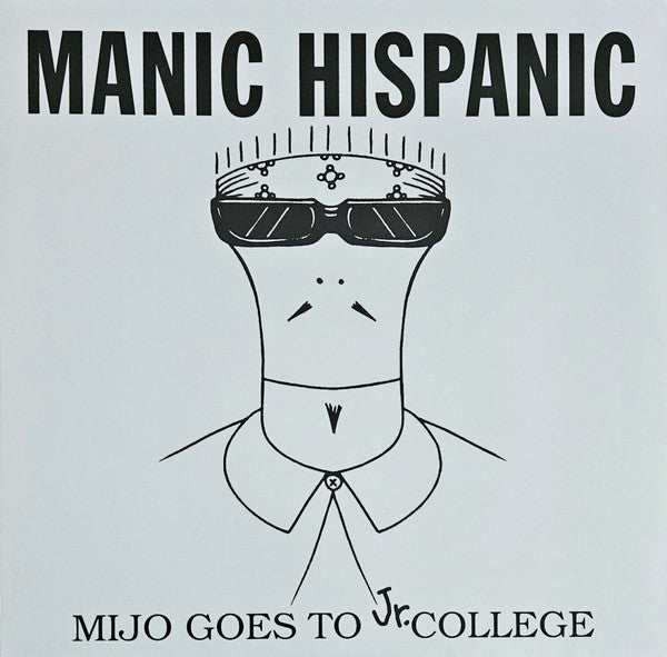 Manic Hispanic – Mijo Goes To Jr. College (Orange Vinyl) 🇺🇸