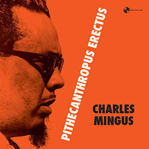 Charles Mingus – Pithecantropus Erectus  (180G/Dmm/1 Bonus Track) 🇺🇸