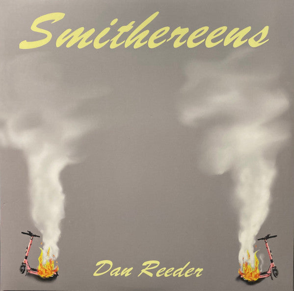 Dan Reeder – Smithereens (Red & Yellow Splatter Vinyl) 🇺🇸