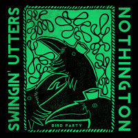 Swingin Utters ; Nothington – Bird Party 🇺🇸