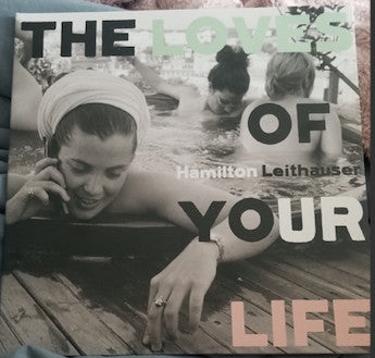 Hamilton Leithauser – Loves of Your Life 🇺🇸