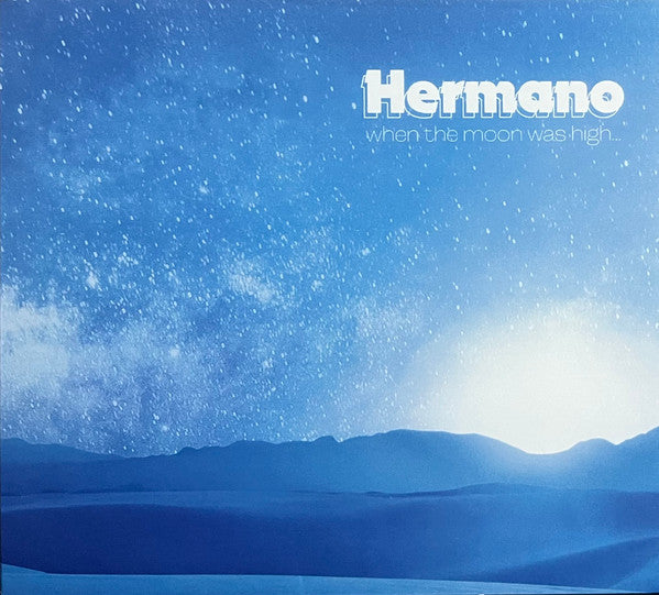 Hermano – When the Moon Was High 🇺🇸