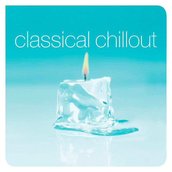 Classical Chillout – Classical Chillout 🇺🇸