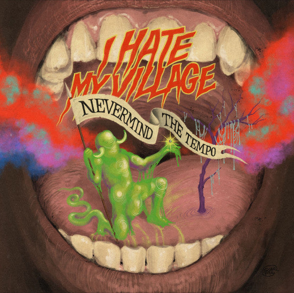I Hate My Village – Nevermind the Tempo 🇺🇸