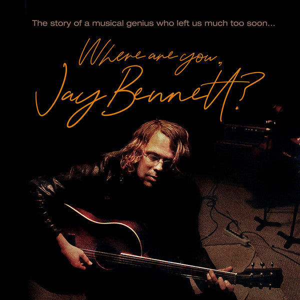Jay Bennett – Where Are You, Jay Bennett? (2LP/DVD) 🇺🇸