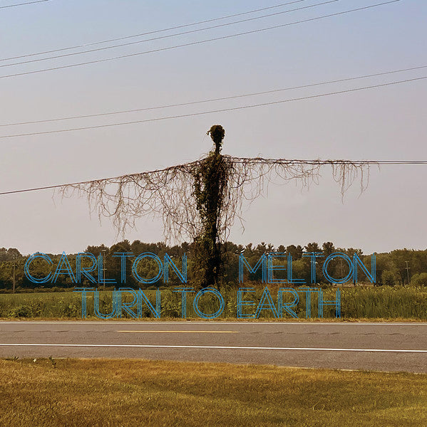 Carlton Melton – Turn to Earth (2LP) 🇺🇸