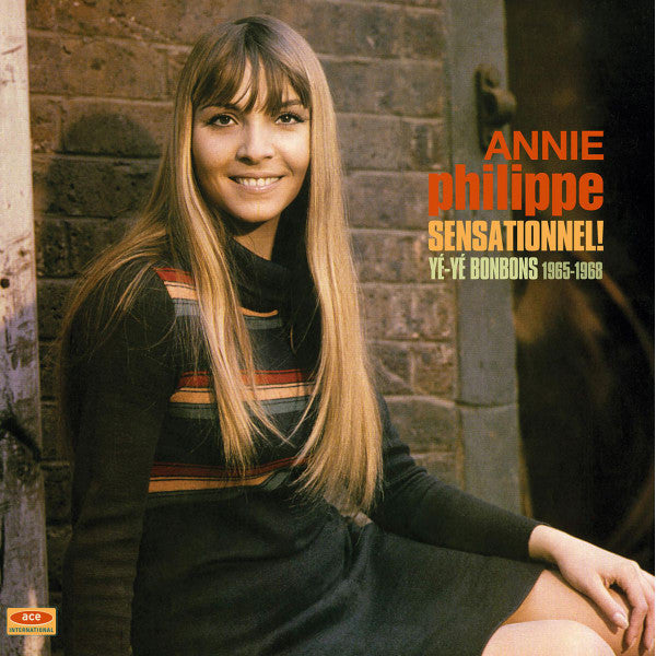 Annie Philippe – Sensationnel: Ye-ye Bonbons 1965 - 1968 🇺🇸