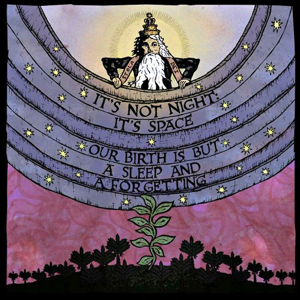 It's Not Night: It's Space – Our Birth is but a Sleep & a Forgetting 🇺🇸