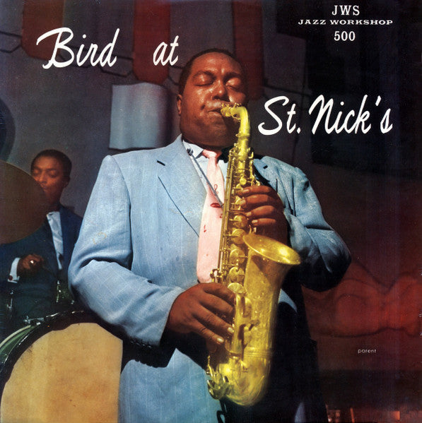 Charlie Parker – Bird at St Nick's 🇺🇸