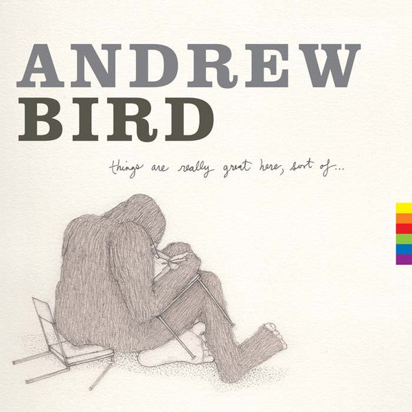Andrew Bird – Things Are Really Great Here Sort of 🇺🇸