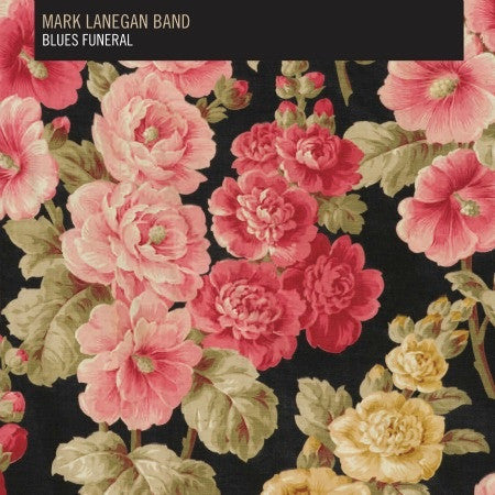 Mark Band Lanegan – Blues Funeral 🇺🇸