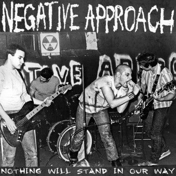 Negative Approach – Nothing Will Stand in Our Way 🇺🇸
