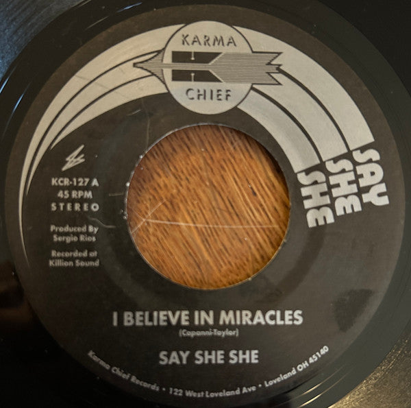 Say She She – I Believe In Miracles / C'Est Si Bon 🇺🇸