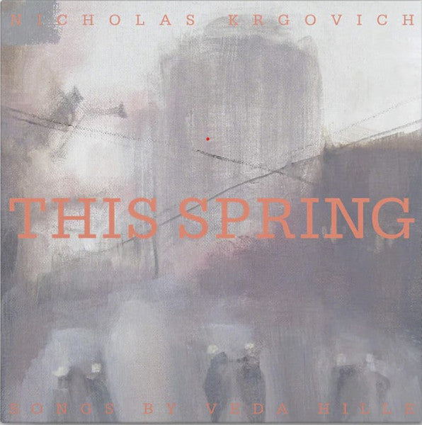 Nicholas Krgovich – This Spring 🇺🇸