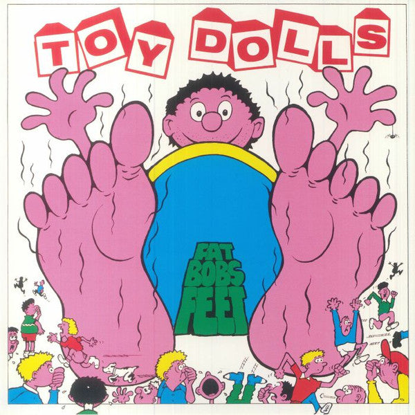 Toy Dolls – Fat Bobs Feet 🇺🇸