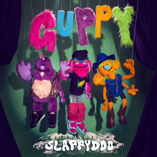 Guppy – Big Man Says Slappydoo 🇺🇸