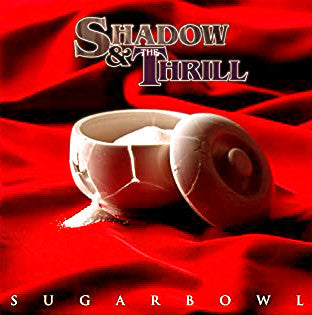Shadow & the Thrill – Sugarbowl 🇺🇸