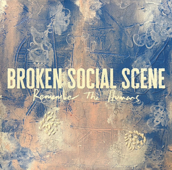 Broken Social Scene – Remember The Humans 🇺🇸