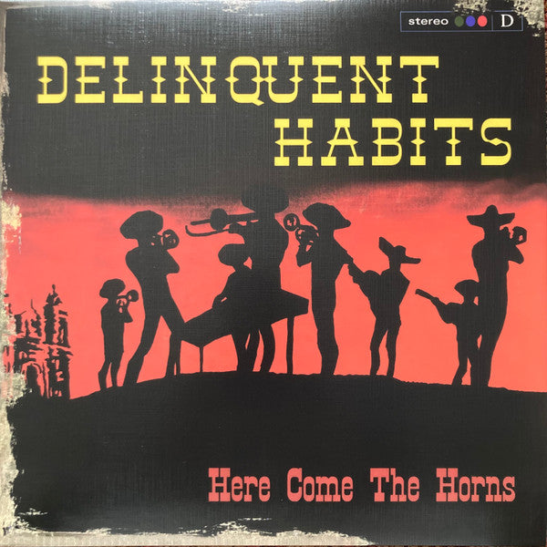 Delinquent Habits – Here Come the Horns (2LP/Red Vinyl/180G) 🇺🇸